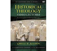 Historical Theology Video Lectures: An Introduction to Christian Doctrine [DVD]