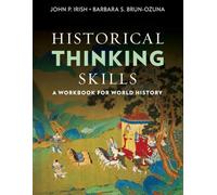 Historical Thinking Skills: A Workbook for World History