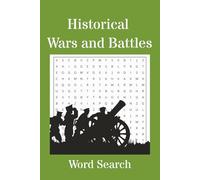 Historical Wars and Battles Word Search Puzzle Book: Easy-to-Read Puzzles About Historical Conflicts