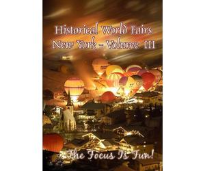 Historical World Fairs New York Volume III