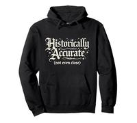Historically Accurate Funny Medieval Reenactment Ren Faire Pullover Hoodie