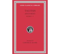 Histories: Books 1-3 (Loeb Classical Library 111)