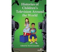 Histories of Children’s Television Around the World: 35 (Mediated Youth)
