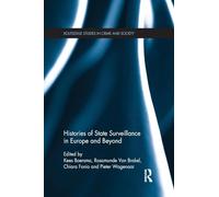 Histories of State Surveillance in Europe and Beyond (Routledge Studies in Crime and Society)