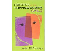 Histories of the Transgender Child