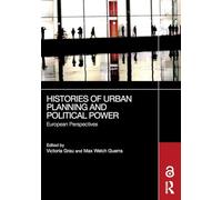 Histories of Urban Planning and Political Power: European Perspectives