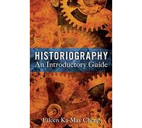 Historiography: An Introductory Guide