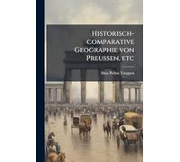 Historisch-comparative Geographie von Preussen, etc
