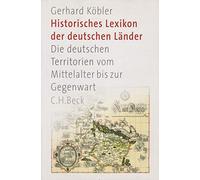 Historisches Lexikon der deutschen Länder: Die deutschen Territorien vom Mittelalter bis zur Gegenwart