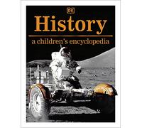 History: A Children's Encyclopedia (DK Children's Visual Encyclopedia)
