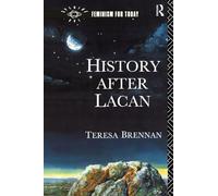 History After Lacan (Opening Out: Feminism for Today)
