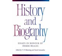 History and Biography: Essays in Honour of Derek Beales