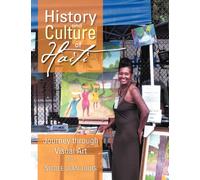 History and Culture of Haiti : Journey Through Visual Art