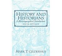 History and Historians: A Historiographical Introduction