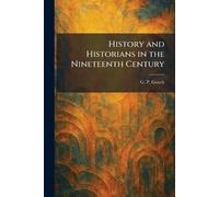 History and Historians in the Nineteenth Century