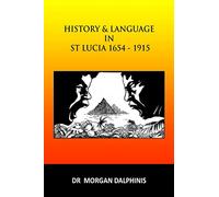 History and Language in St Lucia 1654-1915