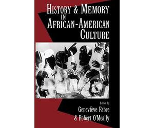 History and Memory in African-American Culture. Fabre 9780195083972 New<|