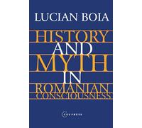History and Myth in Romanian Consciousness