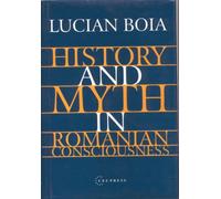 History and Myth in Romanian Consciousness