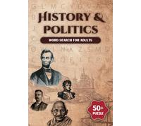 History and Politics Word Search Puzzle Book: Word Searches with Easy to Read Print about History and Politics, Significant Events, Influential ... Gift for Vacations, Holidays and Free Time