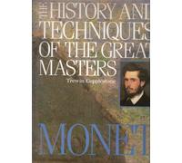 History and Techniques of the Great Masters - Monet