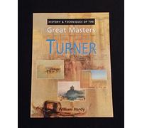 History and Techniques of the Great Masters - Turner