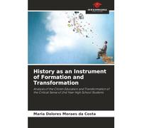 History as an Instrument of Formation and Transformation: Analysis of the Citizen Education and Transformation of the Critical Sense of 2nd Year High School Students
