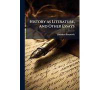 History as Literature, and Other Essays