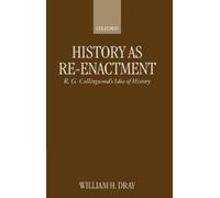 History as Re-enactment by William H. Dray Paperback Oxford Unive