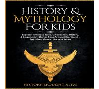 History Brought Alive History Mythology For Kids: Explore Timeless Tales, Characters in White History Brought Alive White