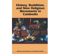 History, Buddhism, and New Religious Movements in Cambodia