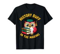 History Buff In The Making Owl Student Books Cute Funny T-Shirt