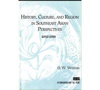 History, Culture, and Region in Southeast Asian Perspectives: 26 (Studies on Southeast Asia)