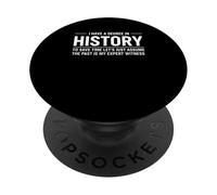 History Degree Expert Witness Historian Academic Past Witty PopSockets Adhesive PopGrip
