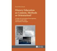 History Education as Content, Methods or Orientation? : A Study of Curriculum Prescriptions, Teacher-made Tasks and Student Strategies