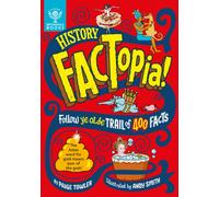 History FACTopia! : Follow Ye Olde Trail of 400 Facts