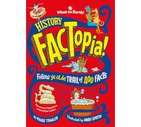History FACTopia!: Follow Ye Olde Trail of 400 Facts [Britannica]
