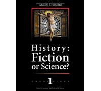 History: Fiction or Science? New Chronology: 1