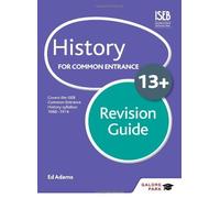 History for Common Entrance 13+ Revision Guide (for the June 2022 exams)