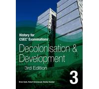 History for CSEC® Examinations: Decolonisation & Development (CSEC History 3rd Edition)