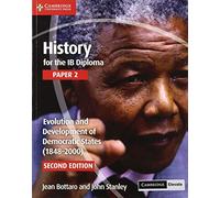 History for the IB Diploma Paper 2 Evolution and Development of Democratic States (1848-2000) with Cambridge Elevate Edition