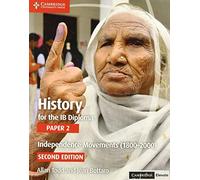 History for the IB Diploma Paper 2 Independence Movements (1800-2000) with Cambridge Elevate Edition