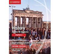 History for the IB Diploma Paper 2: Superpower Tensions and Rivalries