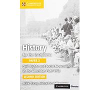 History for the IB Diploma Paper 3 Civil Rights and Social Movements in the Americas Post-1945 with Cambridge Elevate Edition