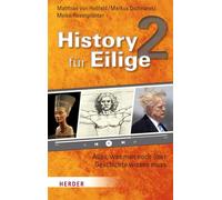 History für Eilige 2: Alles, was man noch über Geschichte wissen muss