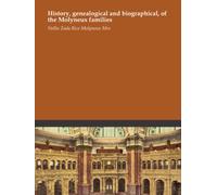 History, genealogical and biographical, of the Molyneux families