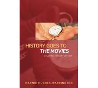 History Goes to the Movies – Studying History on Film – Routledge