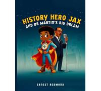 History Hero Jax and Dr Martin's Big Dream