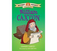 History Heroes: William Caxton