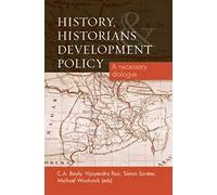 History, Historians and Development Policy: A necessary dialogue